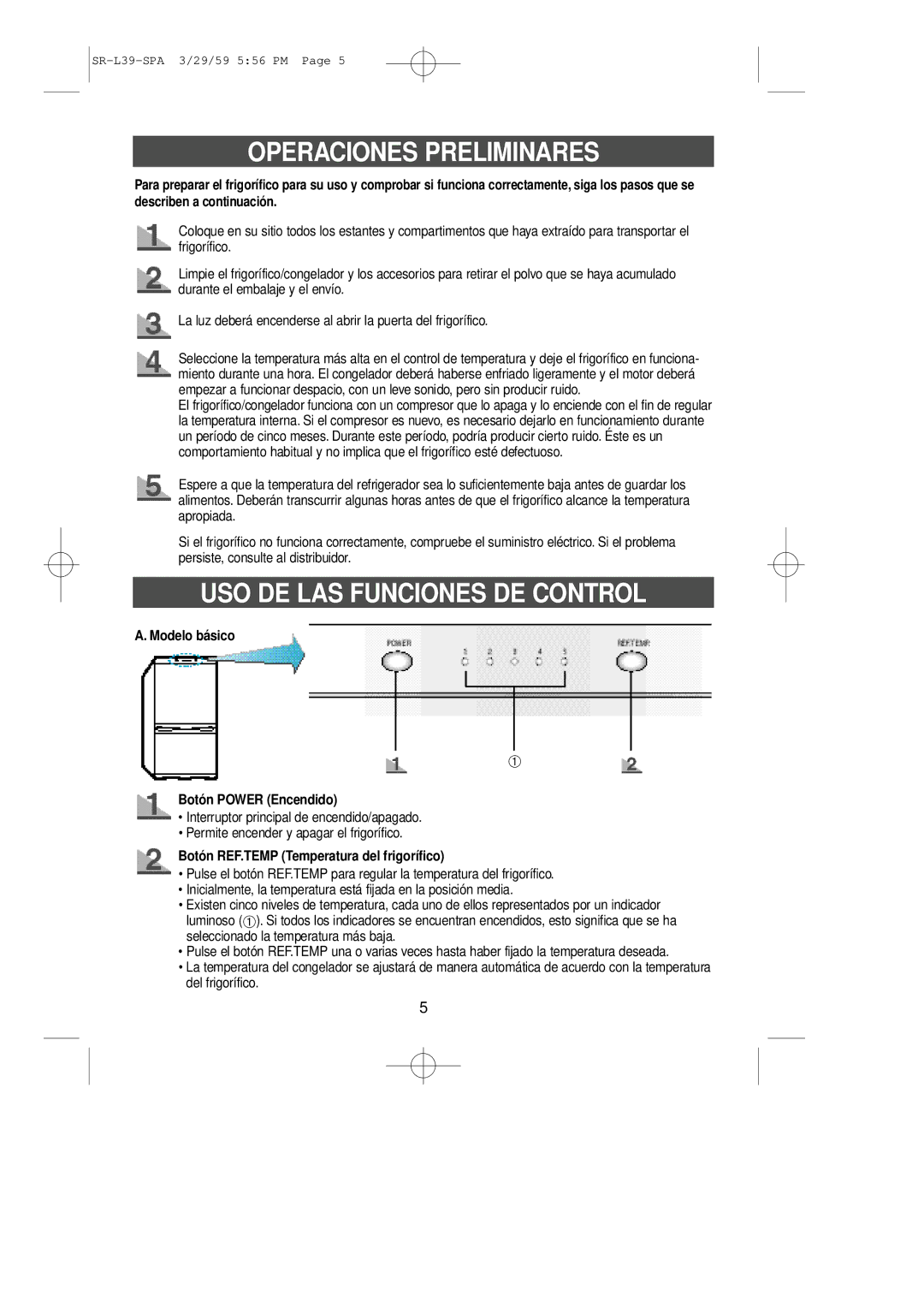 Samsung SL39WJ6/XES manual Operaciones Preliminares, USO DE LAS Funciones DE Control, Modelo básico Botón Power Encendido 