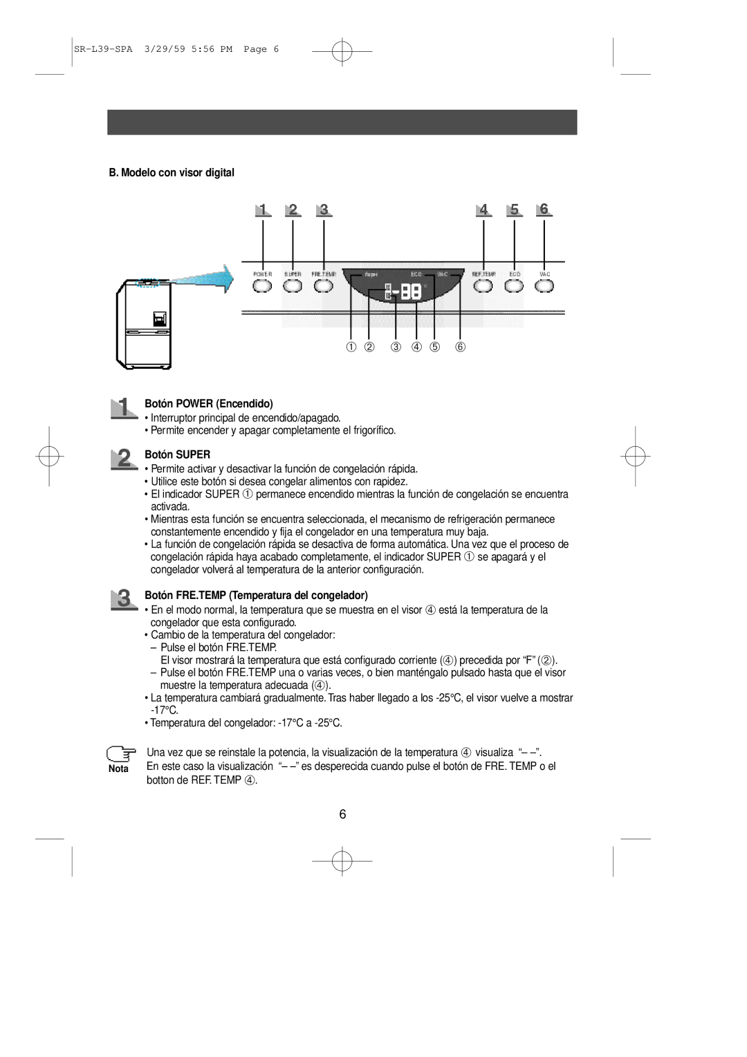 Samsung SL39WJ6/XES manual Modelo con visor digital, Botón Super, Botón FRE.TEMP Temperatura del cong elador 