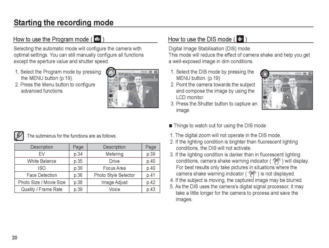 Samsung SL40 How to use the Program mode, How to use the DIS mode, Press the Menu button to conﬁgure advanced functions 