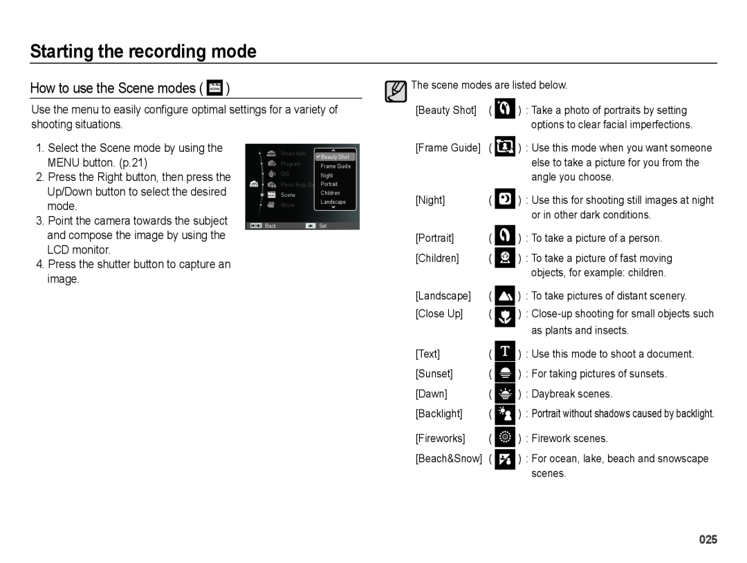 Samsung SL605 user manual How to use the Scene modes, Starting the recording mode 
