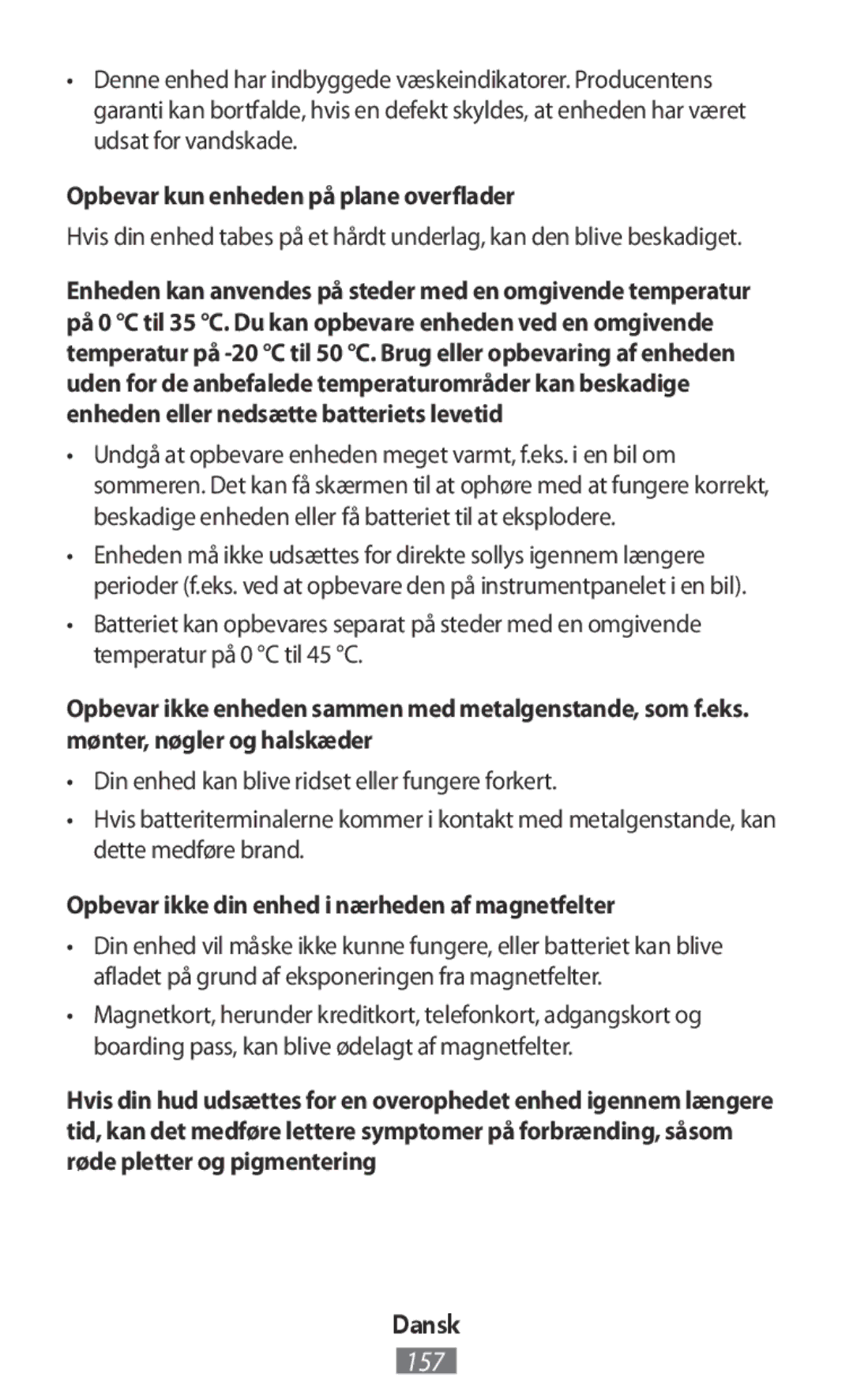 Samsung SM-A300FZWDAUT manual Opbevar kun enheden på plane overflader, Opbevar ikke din enhed i nærheden af magnetfelter 