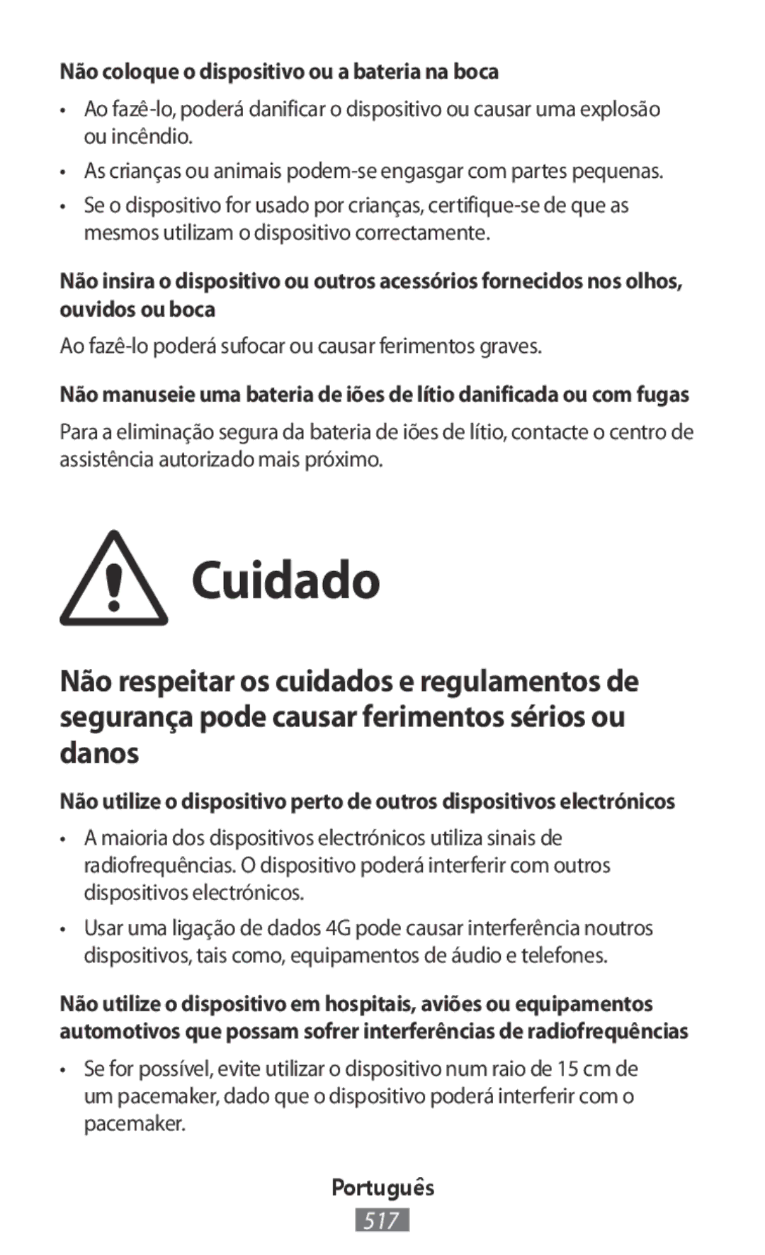 Samsung SM2A300FZDUXEH, SM-A300FZDDSEE, SM-A300FZDUMEO manual Cuidado, Não coloque o dispositivo ou a bateria na boca 