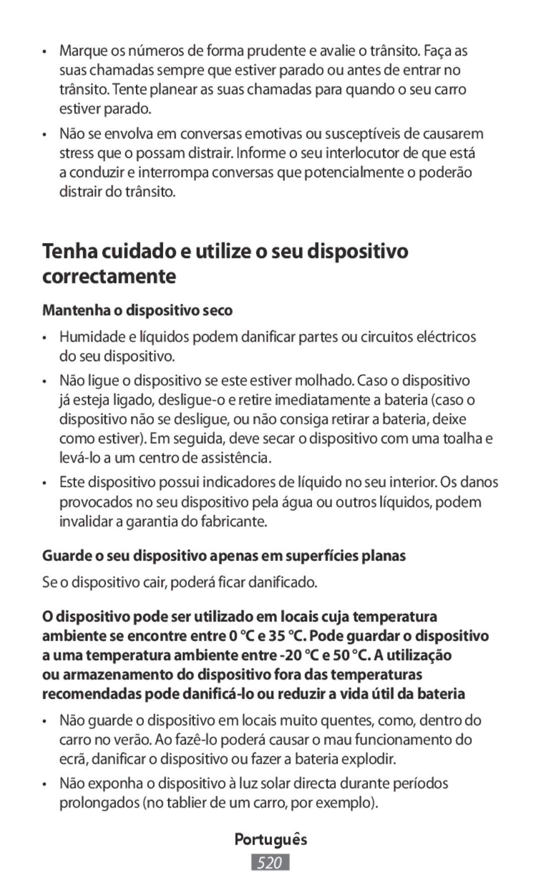 Samsung SM2A300FZWUETL manual Tenha cuidado e utilize o seu dispositivo correctamente, Mantenha o dispositivo seco 