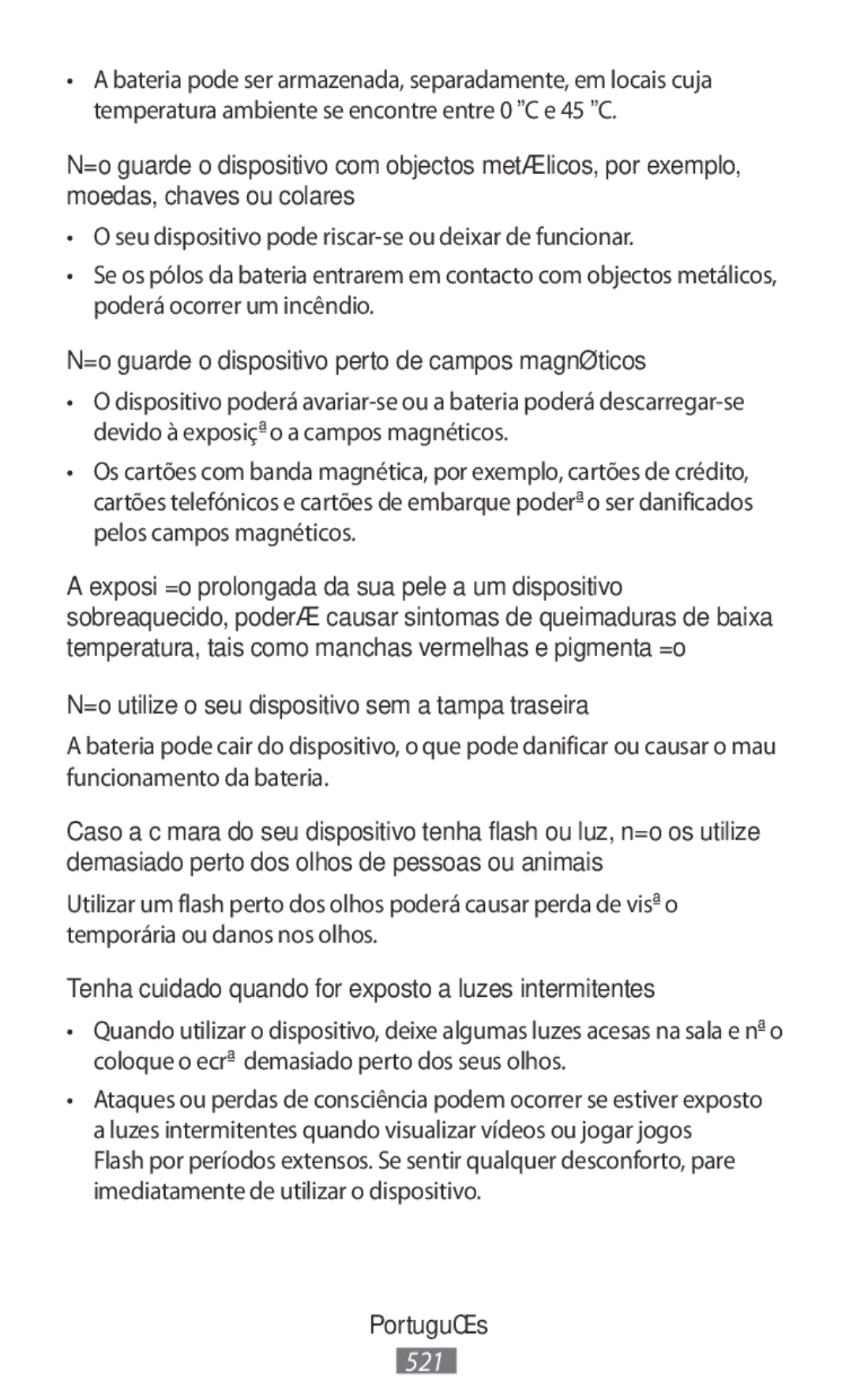 Samsung SM-A300FZSUATO, SM-A300FZDDSEE, SM-A300FZDUMEO, SM-A300FZDUXEO Não guarde o dispositivo perto de campos magnéticos 