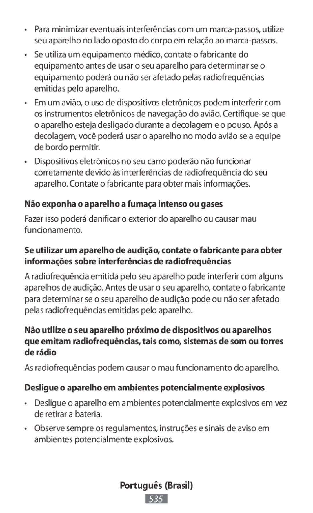 Samsung SM-A300FZWUETL, SM-A300FZDDSEE, SM-A300FZDUMEO, SM-A300FZDUXEO manual Não exponha o aparelho a fumaça intenso ou gases 