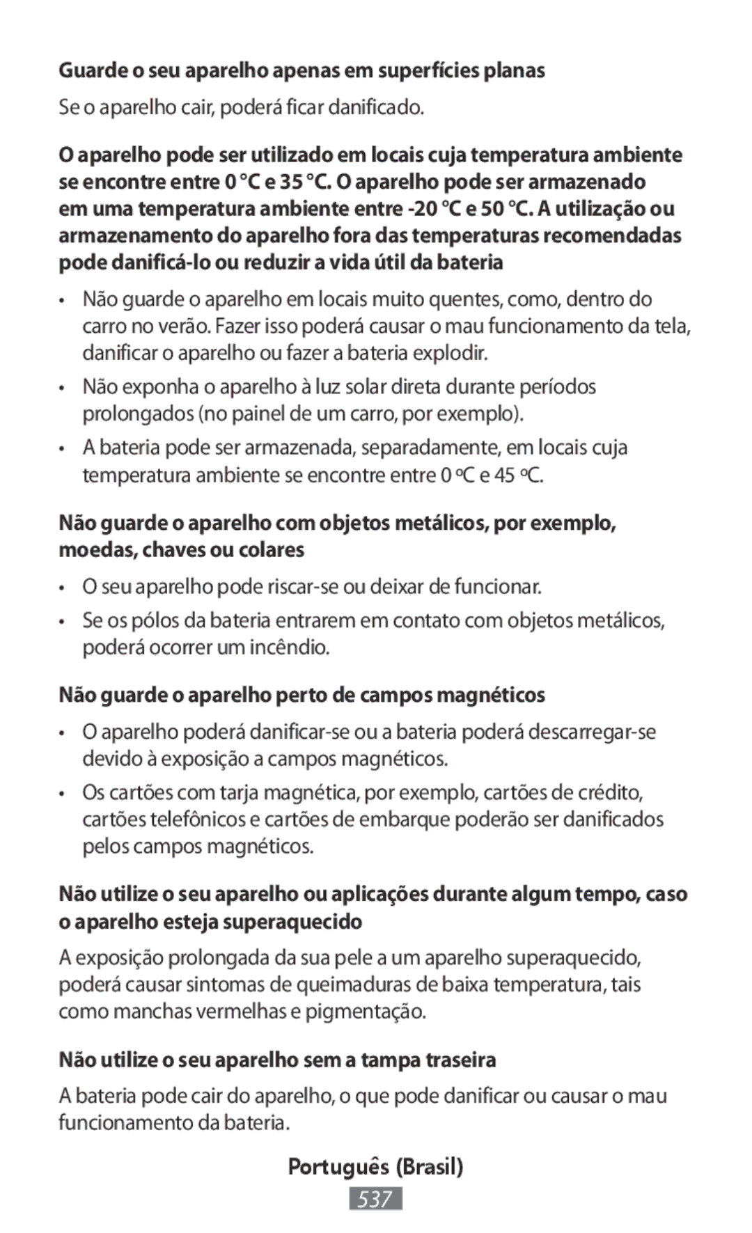 Samsung SM-T580NZWASER Guarde o seu aparelho apenas em superfícies planas, Se o aparelho cair, poderá ficar danificado 