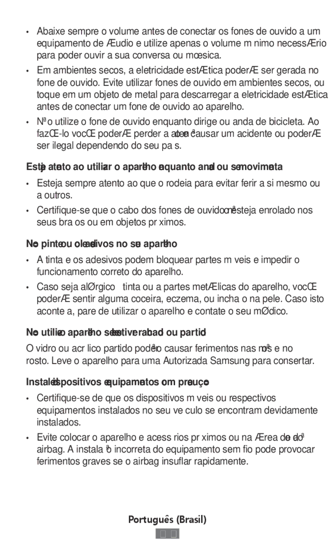 Samsung SM-T585NZWASER manual Não pinte ou cole adesivos no seu aparelho, Instale dispositivos e equipamentos com precaução 