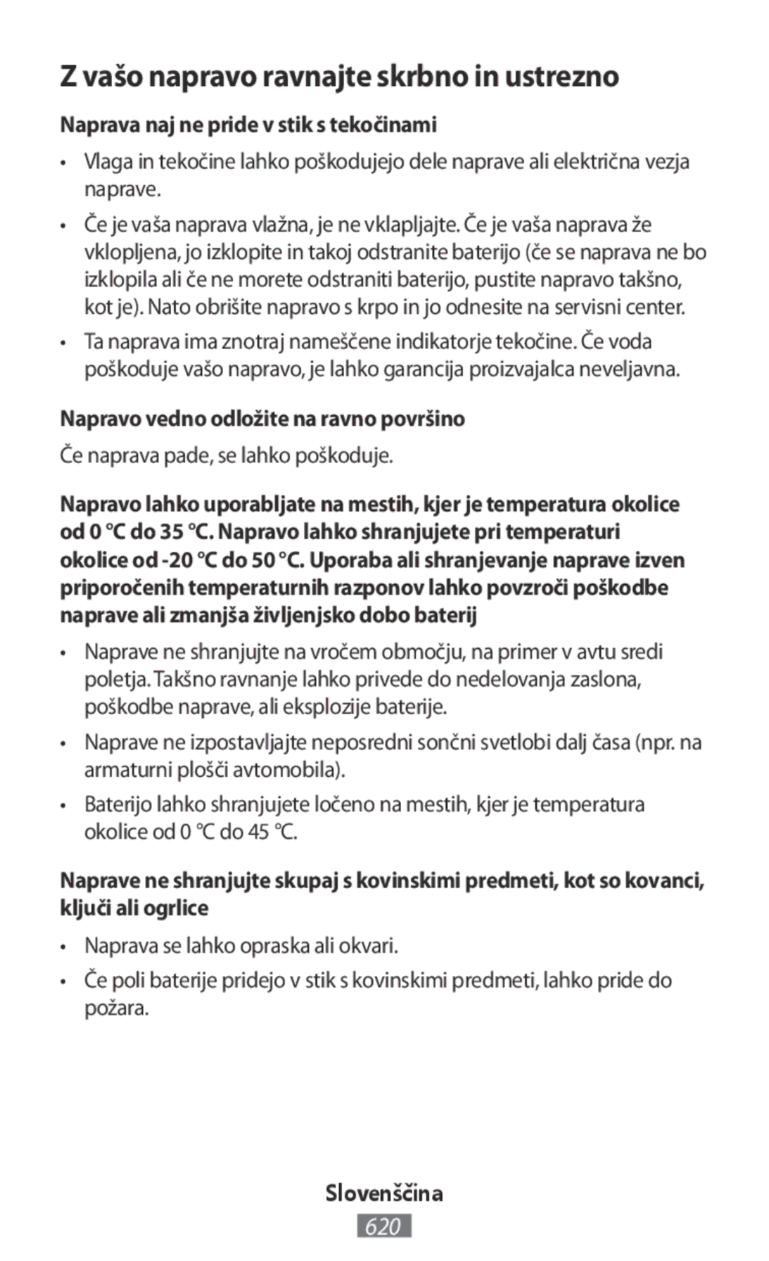 Samsung SM-T585NZWAXEF, SM-A300FZDDSEE Vašo napravo ravnajte skrbno in ustrezno, Naprava naj ne pride v stik s tekočinami 