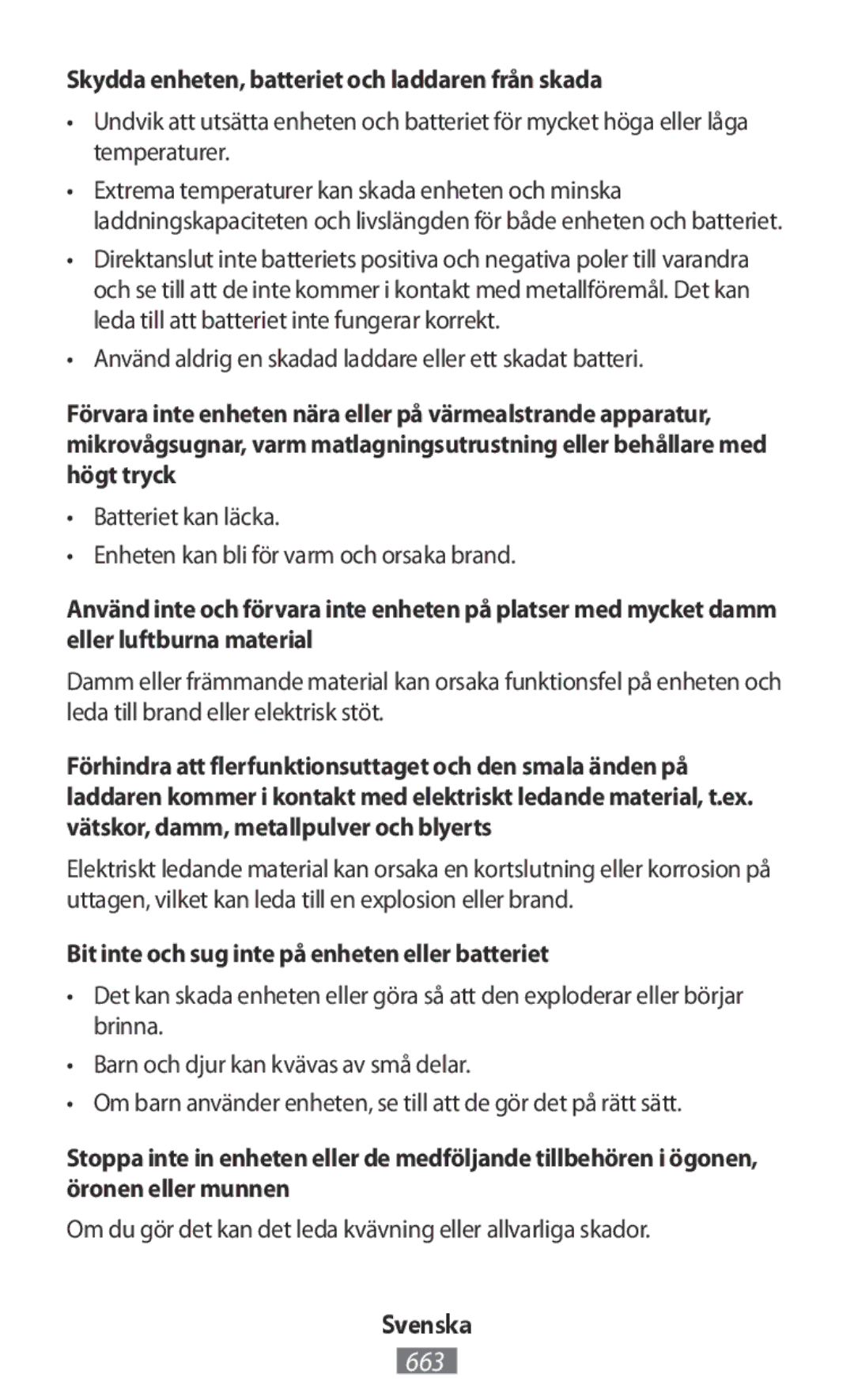 Samsung SM-A300FZDUWIN Skydda enheten, batteriet och laddaren från skada, Bit inte och sug inte på enheten eller batteriet 