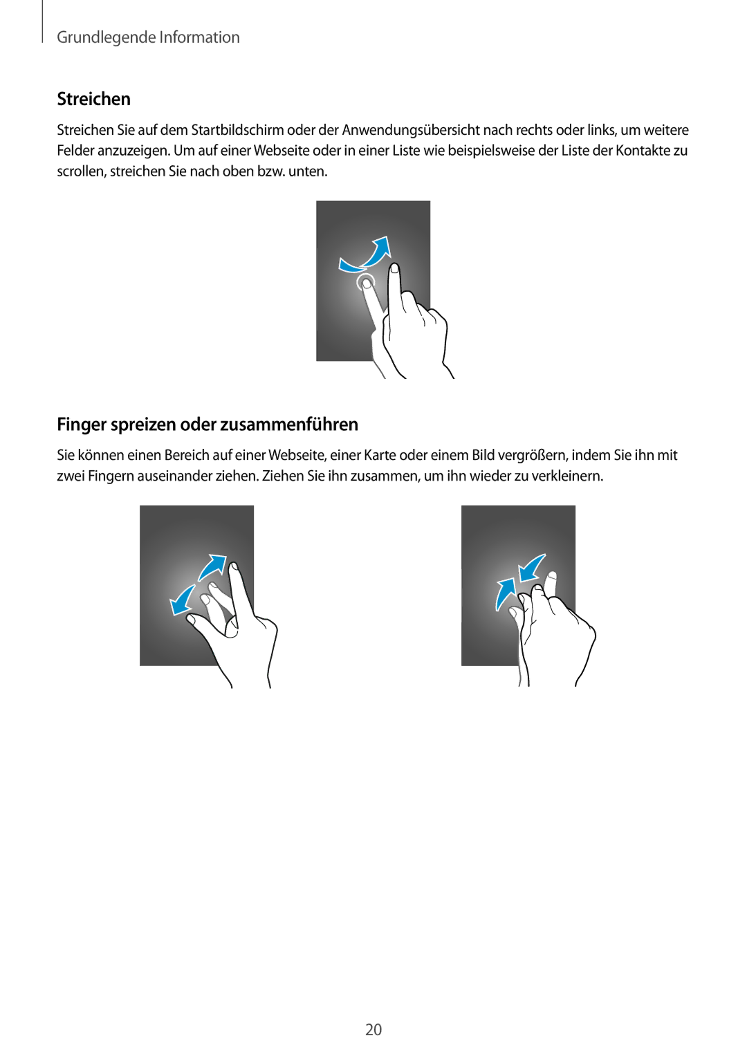 Samsung SM-A300FZSUCOS, SM-A300FZDDSEE, SM-A300FZDUMEO, SM-A300FZDUXEO manual Streichen, Finger spreizen oder zusammenführen 