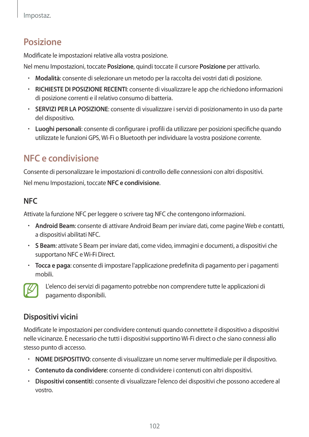 Samsung SM-A300FZSUXEO, SM-A300FZDUXEO, SM-A300FZWUDBT, SM-A300FZKUDBT Posizione, NFC e condivisione, Dispositivi vicini 