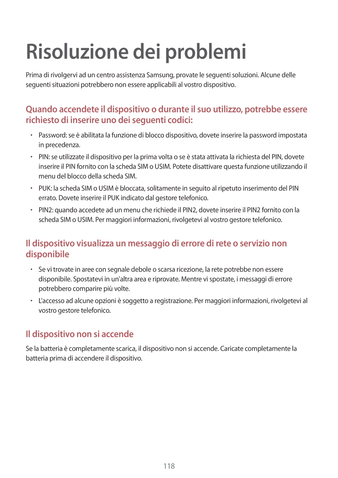 Samsung SM-A300FZKUHUI, SM-A300FZDUXEO, SM-A300FZWUDBT manual Risoluzione dei problemi, Il dispositivo non si accende 