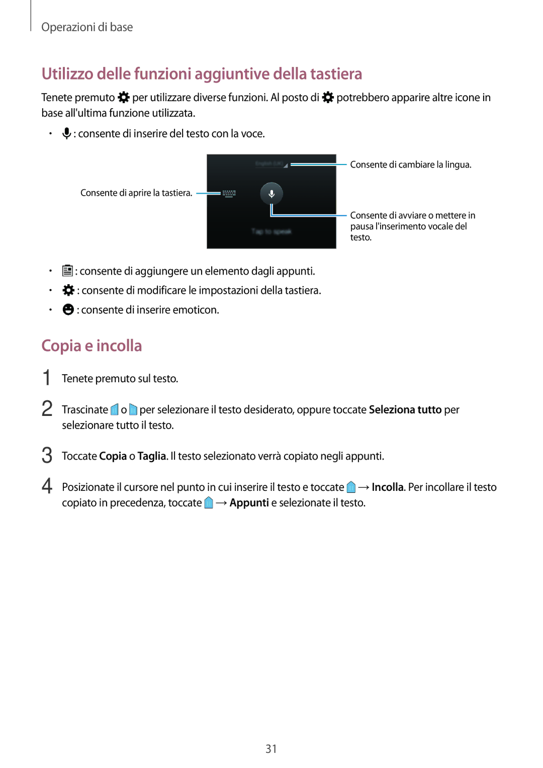 Samsung SM-A300FZDUITV, SM-A300FZDUXEO, SM-A300FZWUDBT Utilizzo delle funzioni aggiuntive della tastiera, Copia e incolla 