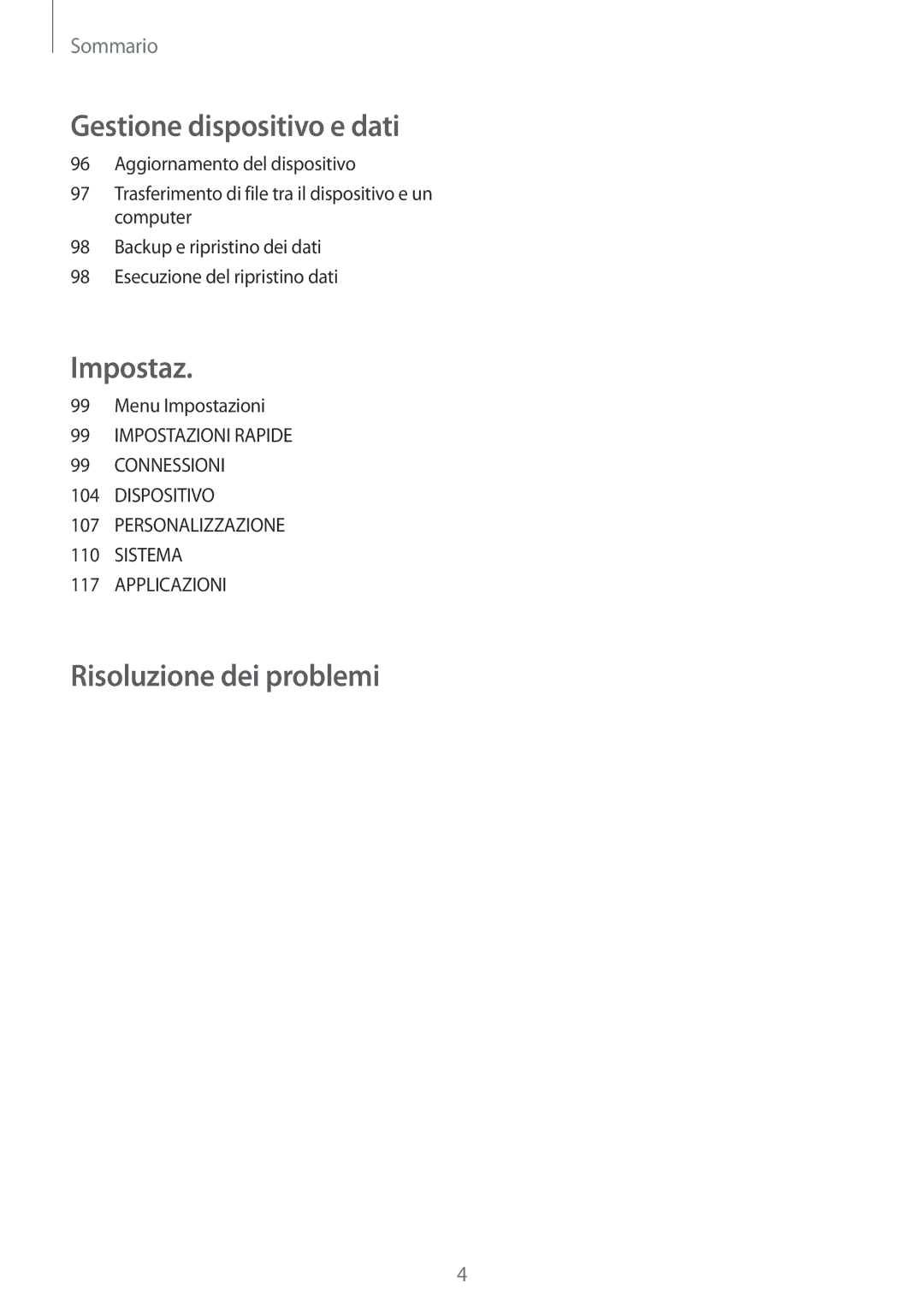 Samsung SM-A300FZWUDPL, SM-A300FZDUXEO, SM-A300FZWUDBT, SM-A300FZKUDBT, SM-A300FZSUIDE manual Risoluzione dei problemi 