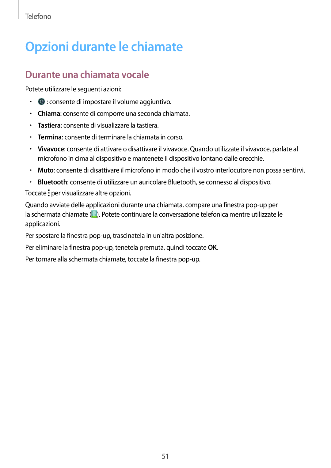 Samsung SM-A300FZWUDPL, SM-A300FZDUXEO, SM-A300FZWUDBT manual Opzioni durante le chiamate, Durante una chiamata vocale 