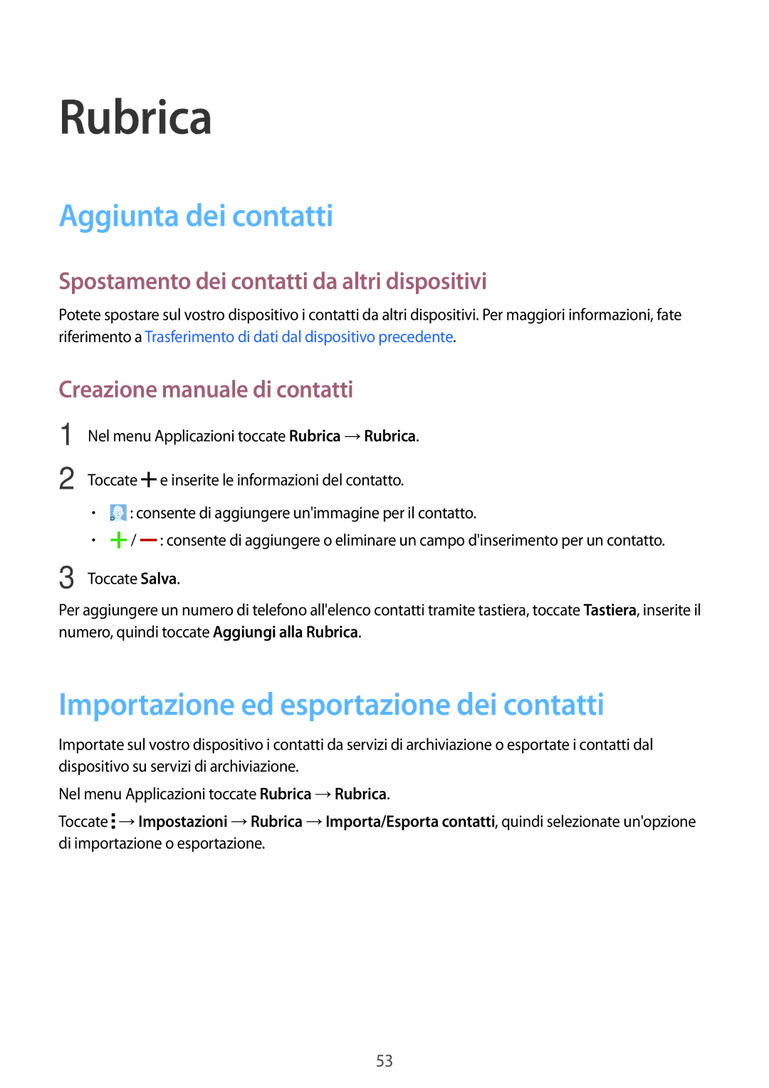 Samsung SM-A300FZWUXEO, SM-A300FZDUXEO manual Rubrica, Aggiunta dei contatti, Importazione ed esportazione dei contatti 