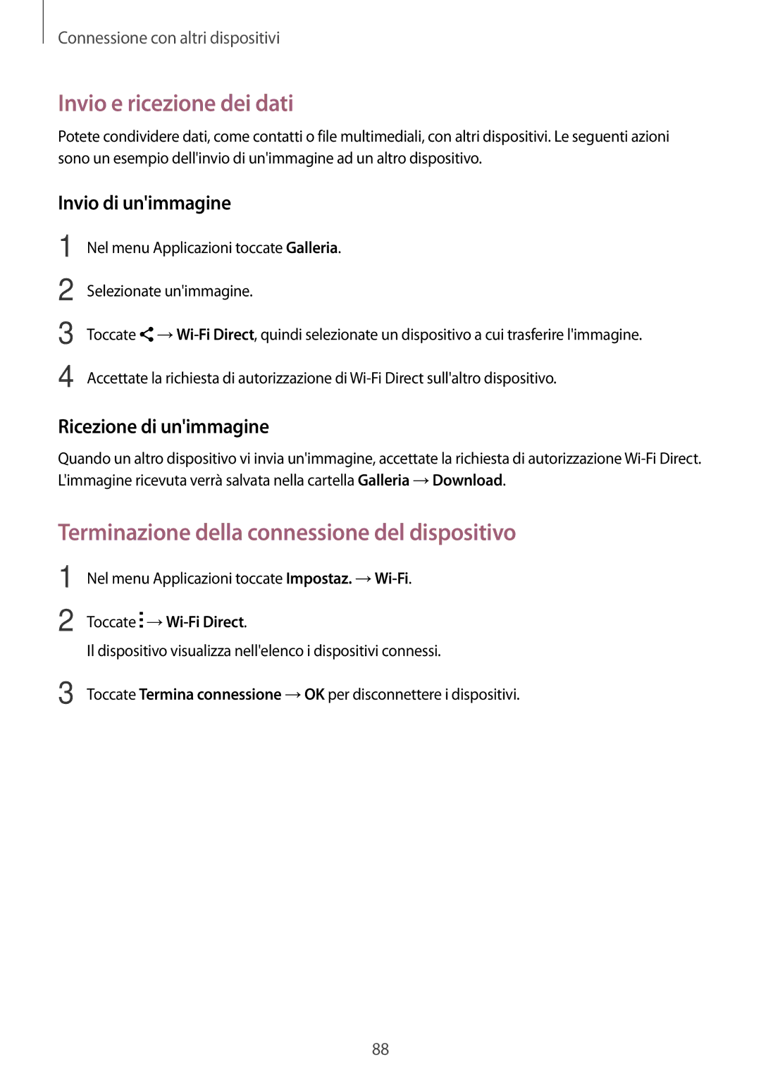 Samsung SM-A300FZWUPHN, SM-A300FZDUXEO, SM-A300FZWUDBT, SM-A300FZKUDBT manual Terminazione della connessione del dispositivo 