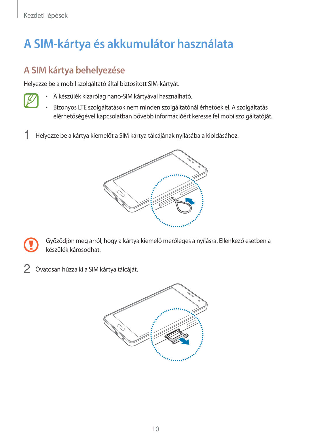 Samsung SM-A300FZWUMOB, SM-A300FZDUXEO, SM-A300FZWUVGR manual SIM-kártya és akkumulátor használata, SIM kártya behelyezése 