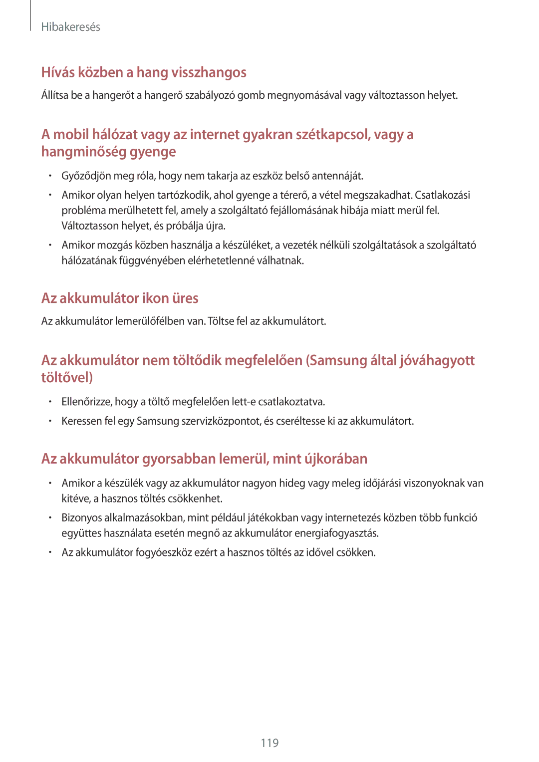 Samsung SM-A300FZWUTTR, SM-A300FZDUXEO, SM-A300FZWUVGR, SM-A300FZWUATO, SM-A300FZKUVGR manual Hívás közben a hang visszhangos 