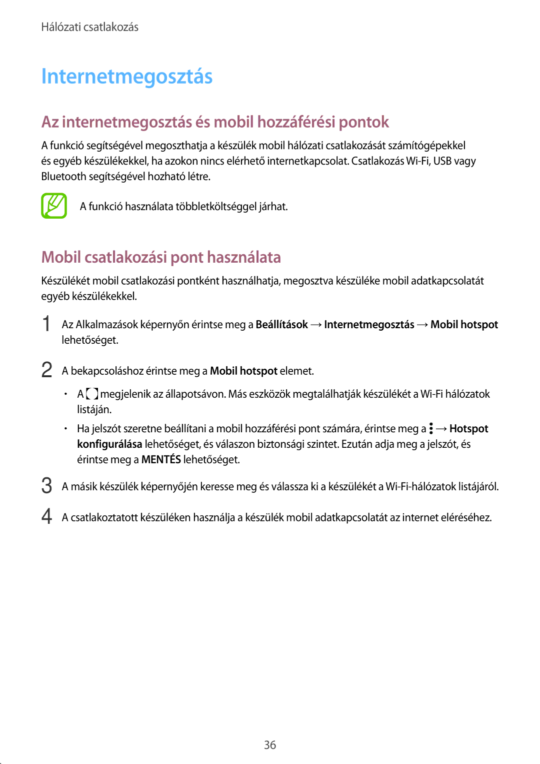 Samsung SM-A300FZWUSWC, SM-A300FZDUXEO, SM-A300FZWUVGR Internetmegosztás, Az internetmegosztás és mobil hozzáférési pontok 