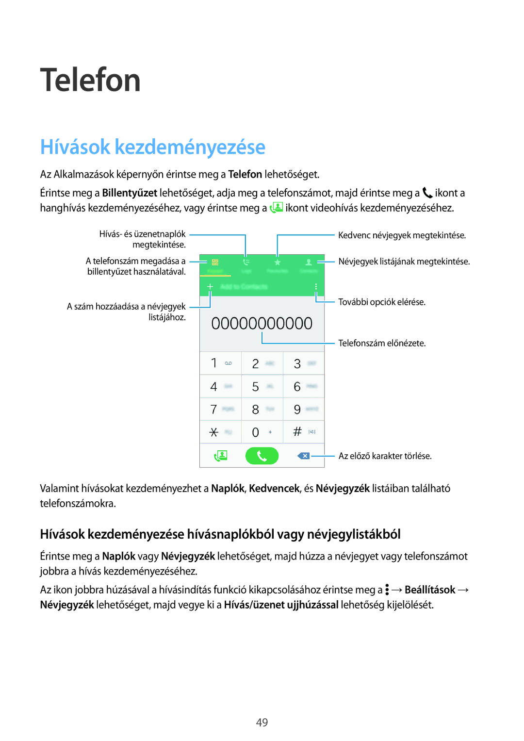 Samsung SM2A300FZWDETL, SM-A300FZDUXEO manual Telefon, Hívások kezdeményezése hívásnaplókból vagy névjegylistákból 