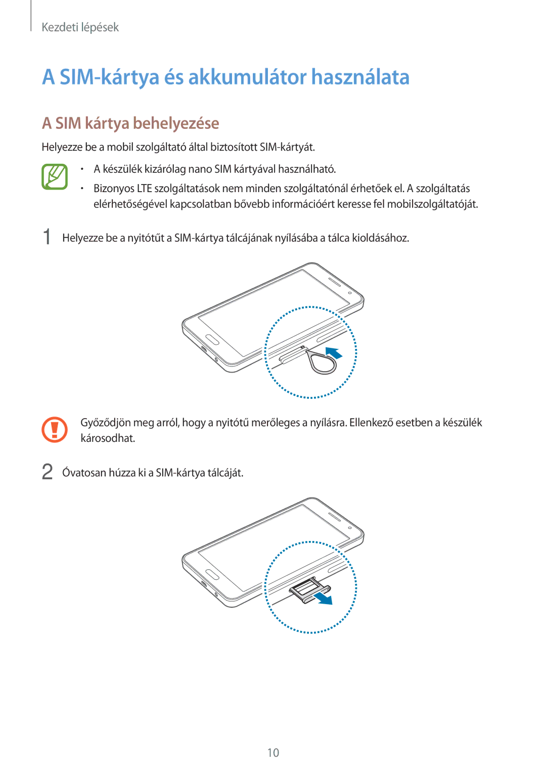 Samsung SM-A300FZWUMOB, SM-A300FZDUXEO, SM-A300FZWUVGR manual SIM-kártya és akkumulátor használata, SIM kártya behelyezése 