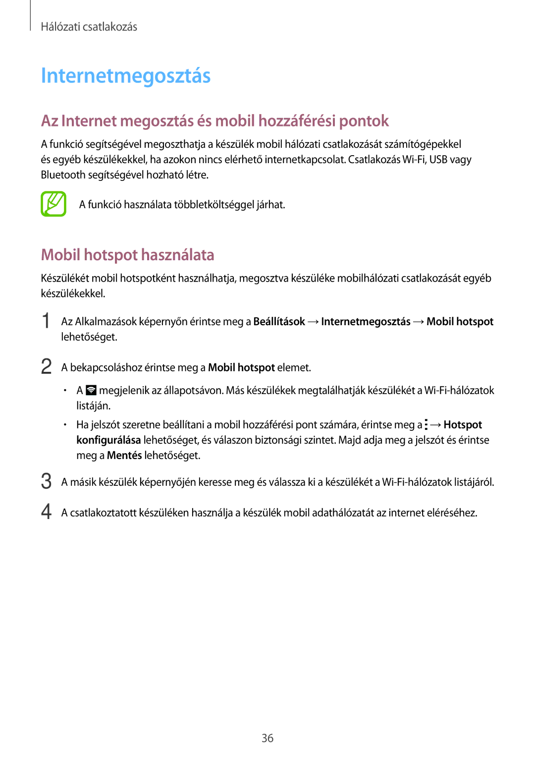 Samsung SM-A300FZWUSWC Internetmegosztás, Az Internet megosztás és mobil hozzáférési pontok, Mobil hotspot használata 