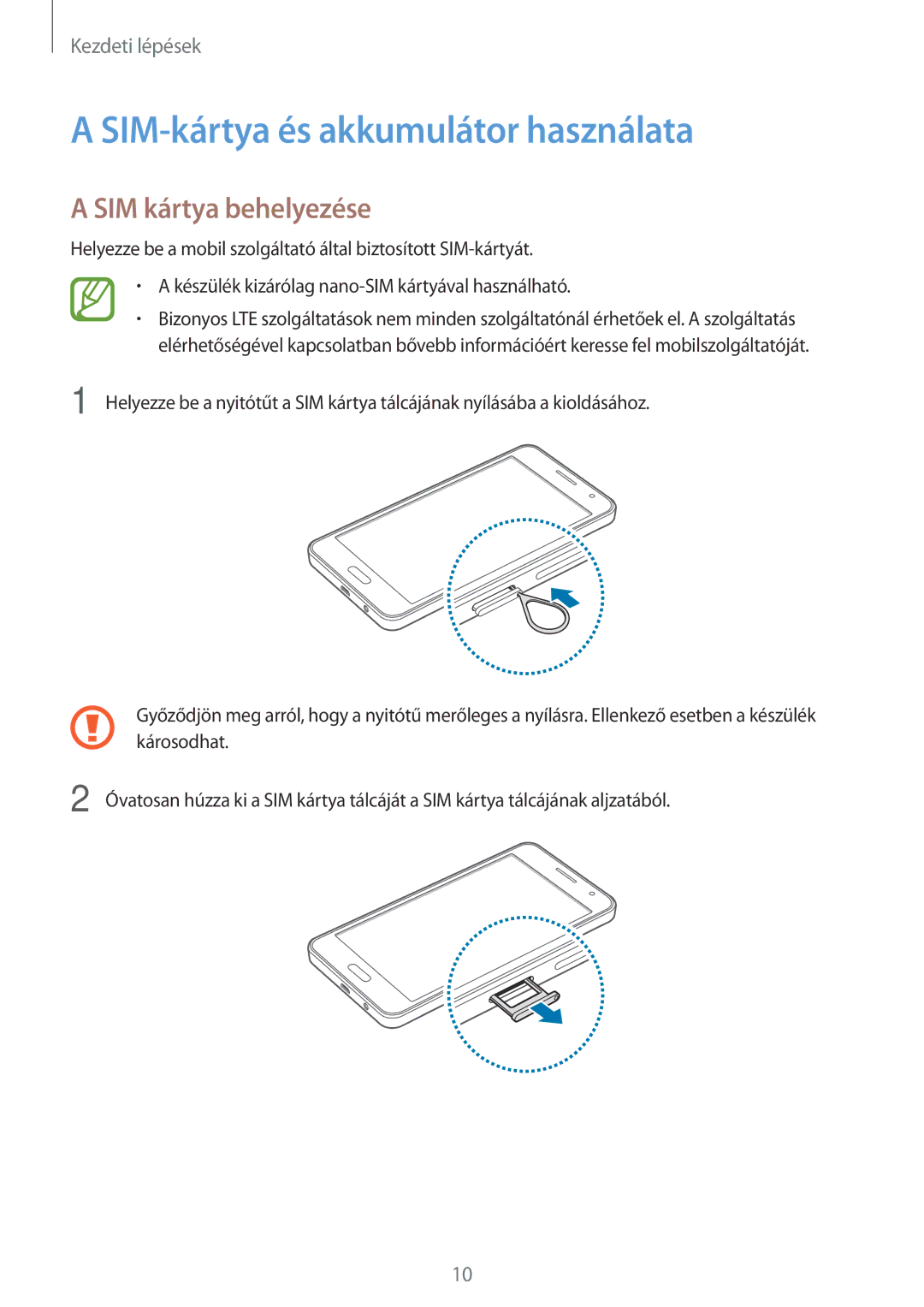 Samsung SM-A300FZWUMOB, SM-A300FZDUXEO, SM-A300FZWUVGR manual SIM-kártya és akkumulátor használata, SIM kártya behelyezése 