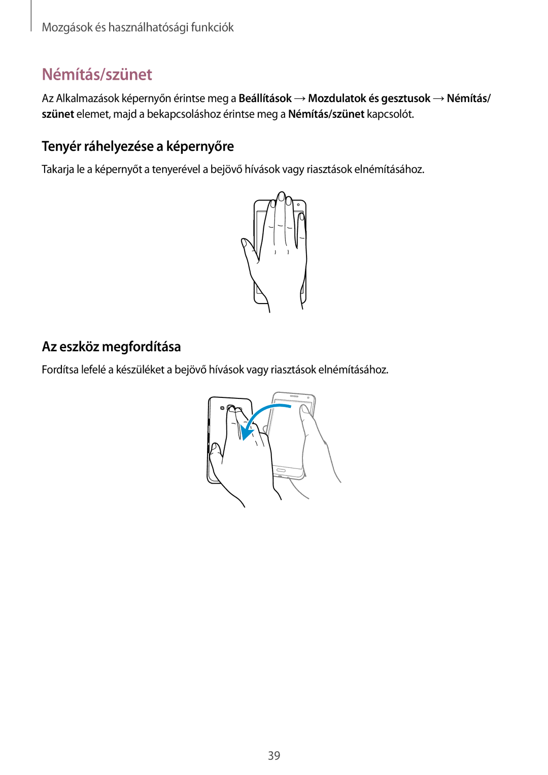 Samsung SM-A300FZDUPRT, SM-A300FZDUXEO manual Némítás/szünet, Tenyér ráhelyezése a képernyőre, Az eszköz megfordítása 