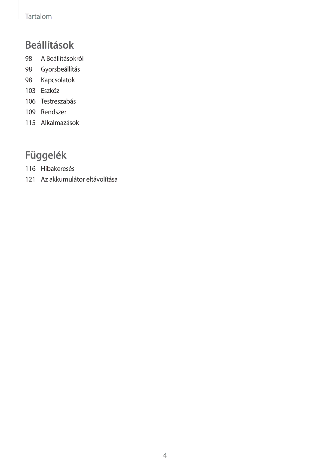 Samsung SM-A300FZKUCOS, SM-A300FZDUXEO, SM-A300FZWUVGR, SM-A300FZWUATO, SM-A300FZKUVGR, SM-A300FZWUTTR manual Beállítások 