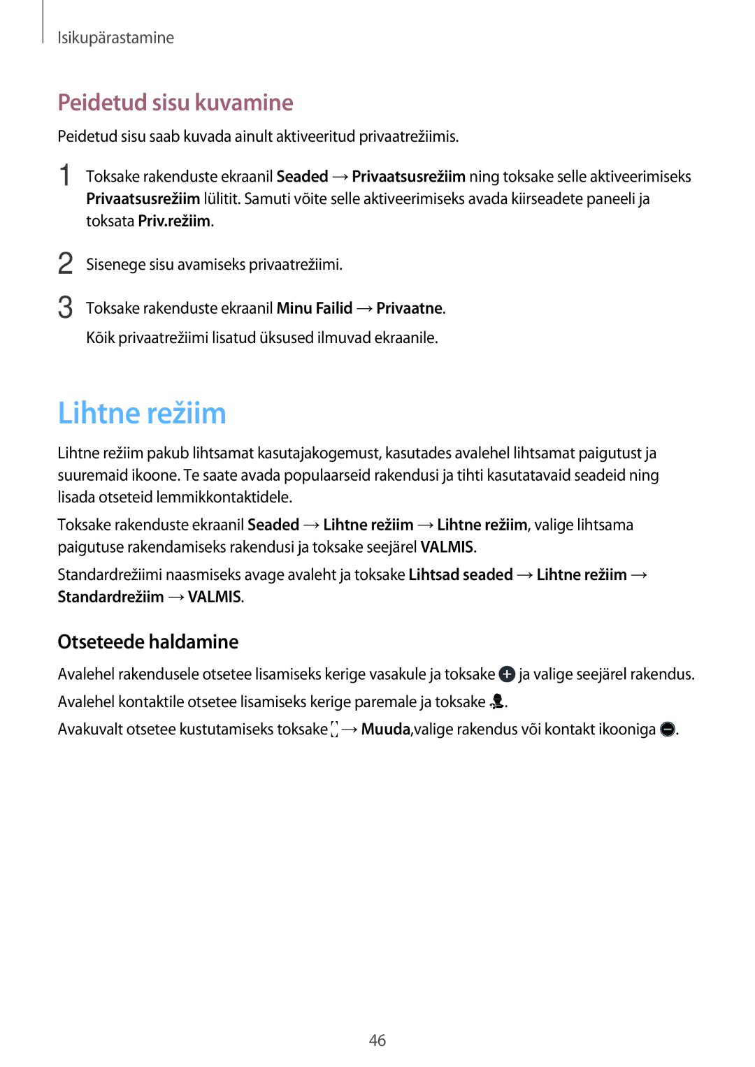 Samsung SM-A300FZWDROM, SM-A300FZKDROM, SM-A300FZDUSEB manual Lihtne režiim, Peidetud sisu kuvamine, Otseteede haldamine 