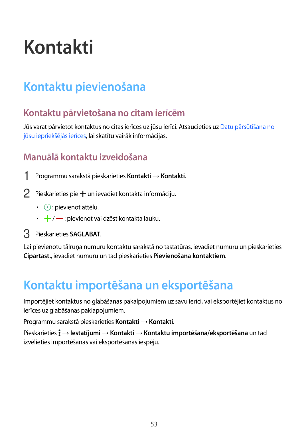 Samsung SM-A300FZDUSEB Kontakti, Kontaktu pievienošana, Kontaktu importēšana un eksportēšana, Manuālā kontaktu izveidošana 