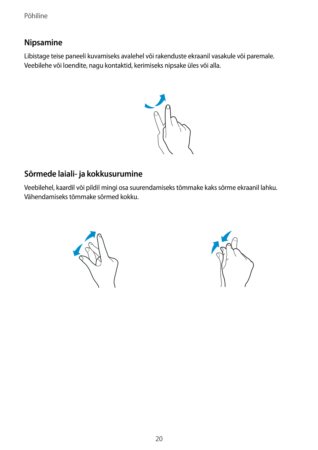 Samsung SM-A300FZDUSEB, SM-A300FZKDROM, SM-A300FZWDROM manual Nipsamine, Sõrmede laiali- ja kokkusurumine 