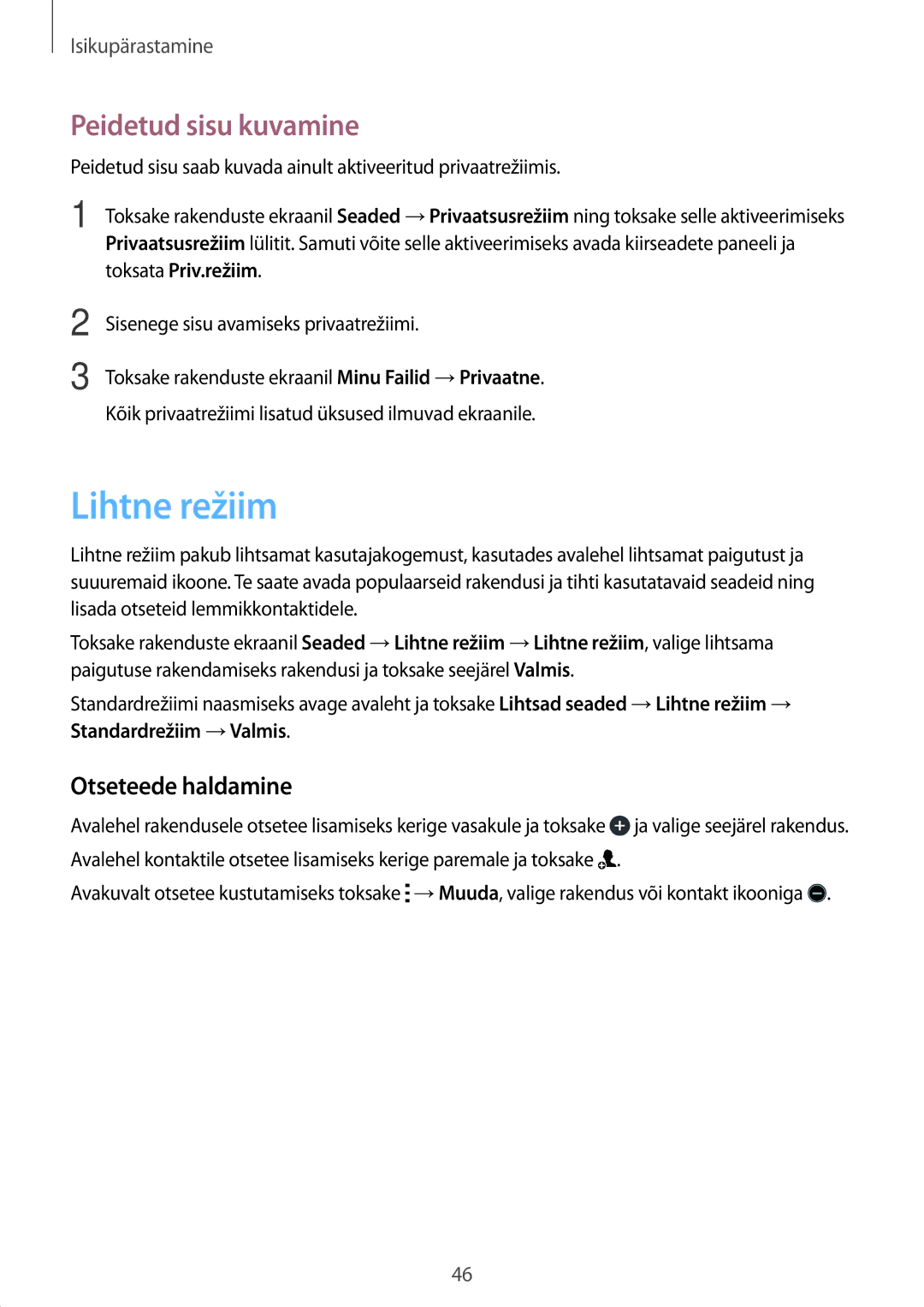 Samsung SM-A300FZWDROM, SM-A300FZKDROM, SM-A300FZDUSEB manual Lihtne režiim, Peidetud sisu kuvamine, Otseteede haldamine 