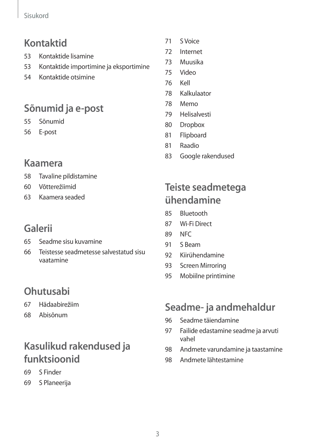 Samsung SM-A300FZKDROM, SM-A300FZWDROM, SM-A300FZDUSEB manual Kontaktid 