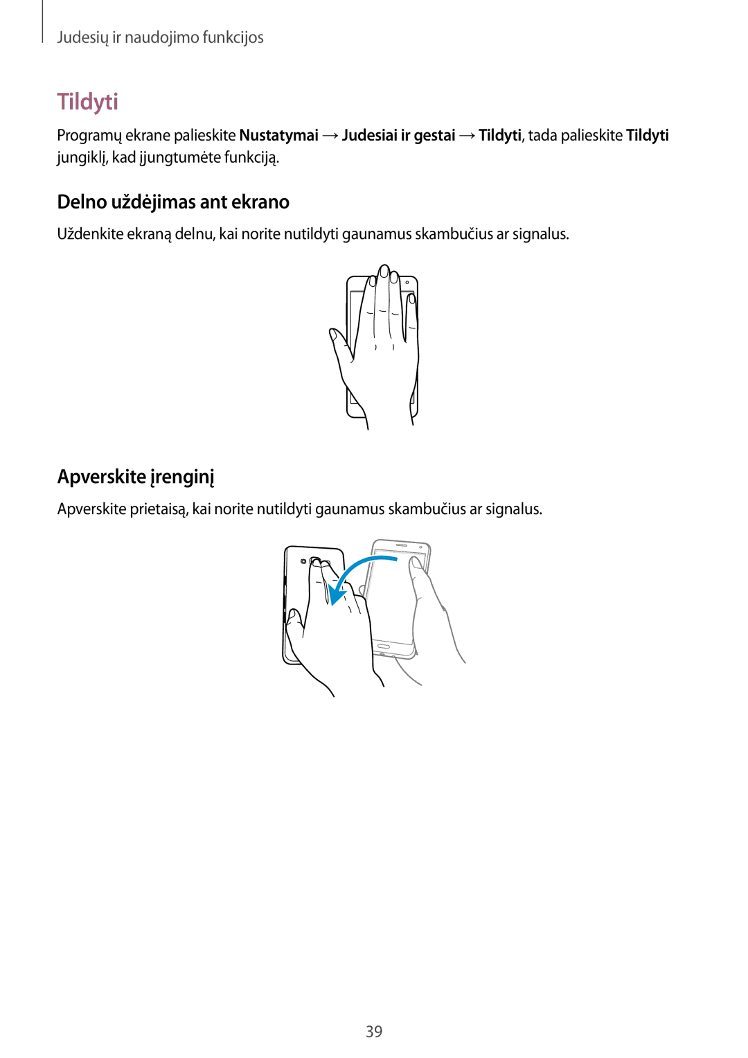 Samsung SM-A300FZKDROM, SM-A300FZWDROM, SM-A300FZDUSEB manual Tildyti, Delno uždėjimas ant ekrano, Apverskite įrenginį 