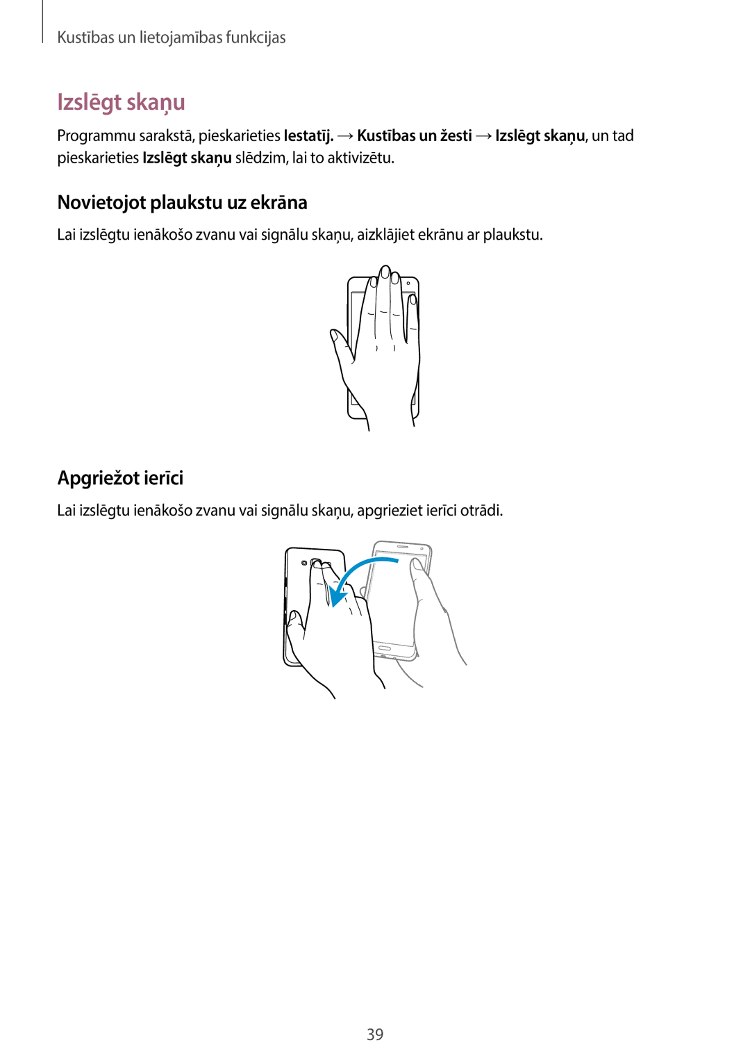 Samsung SM-A300FZKDROM, SM-A300FZWDROM, SM-A300FZDUSEB manual Izslēgt skaņu, Novietojot plaukstu uz ekrāna, Apgriežot ierīci 