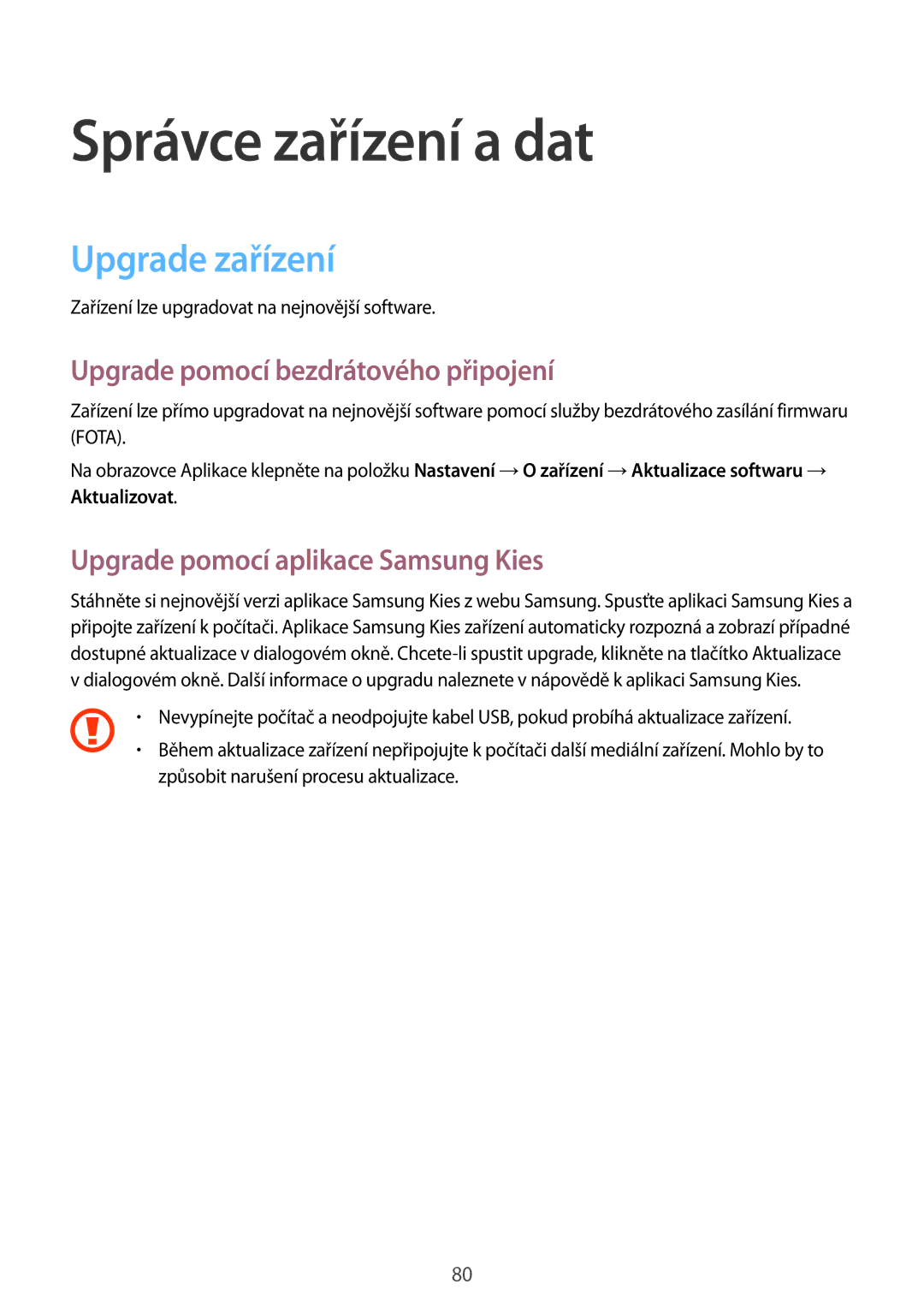 Samsung SM-A300FZWDETL, SM-A300FZKDROM Správce zařízení a dat, Upgrade zařízení, Upgrade pomocí bezdrátového připojení 