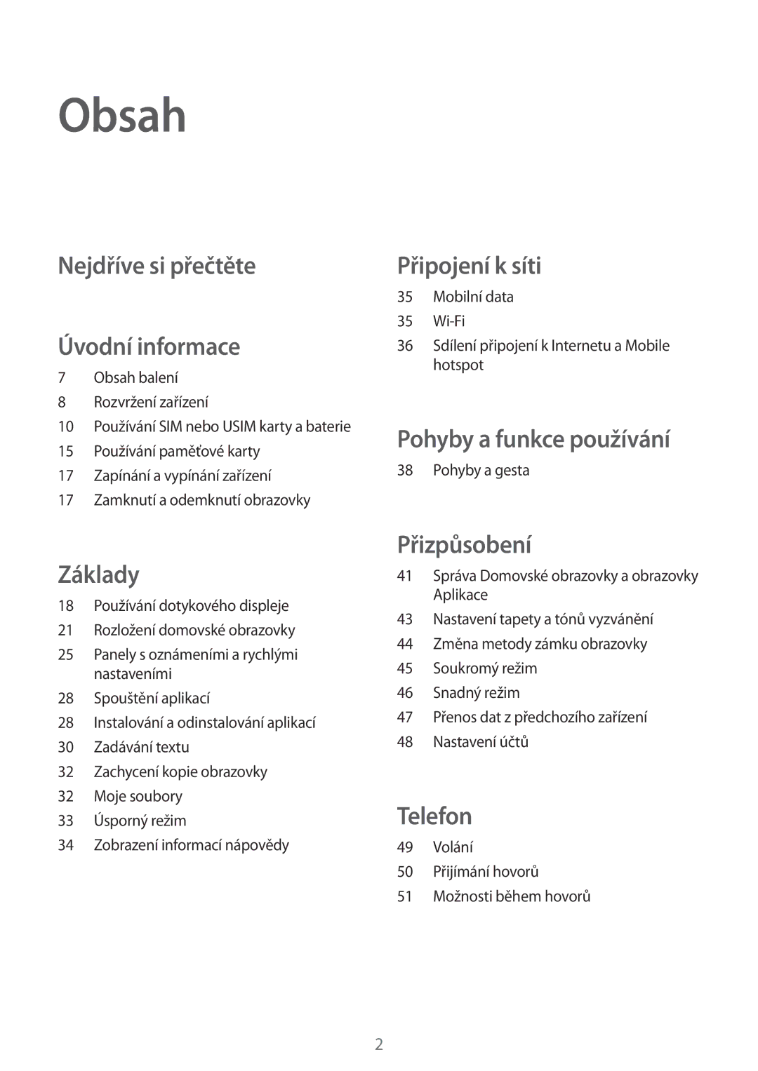 Samsung SM-A300FZKDATO, SM-A300FZKDROM, SM-A300FZWDROM, SM-A300FZKDAUT manual Obsah, Nejdříve si přečtěte Úvodní informace 