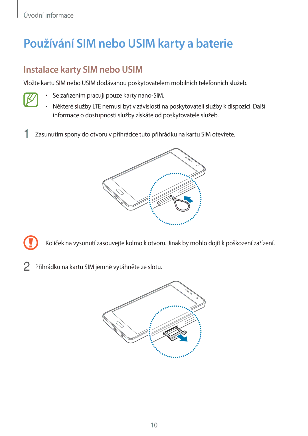 Samsung SM-A300FZWDAUT, SM-A300FZKDROM manual Používání SIM nebo Usim karty a baterie, Instalace karty SIM nebo Usim 