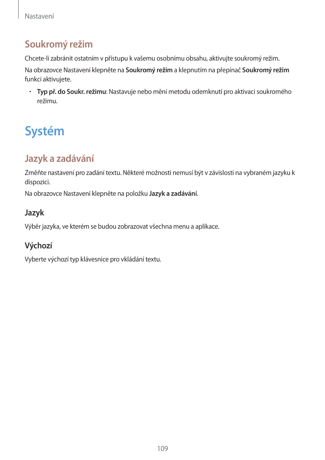 Samsung SM-A300FZKDETL, SM-A300FZKDROM, SM-A300FZWDROM, SM-A300FZKDATO Systém, Soukromý režim, Jazyk a zadávání, Výchozí 