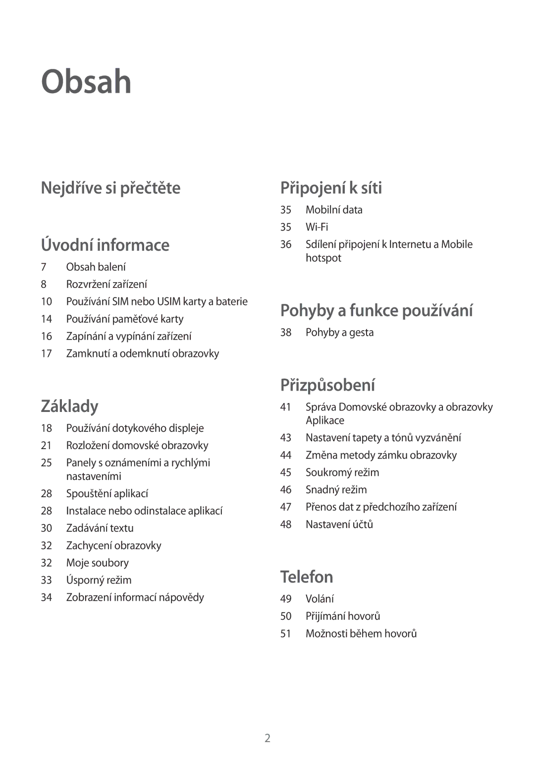 Samsung SM-A300FZKDATO, SM-A300FZKDROM, SM-A300FZWDROM, SM-A300FZKDAUT manual Obsah, Nejdříve si přečtěte Úvodní informace 