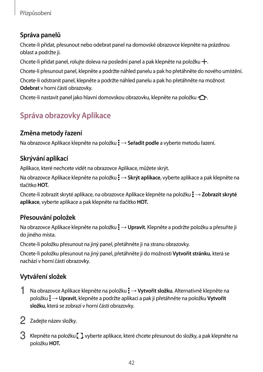 Samsung SM-A300FZKDAUT, SM-A300FZKDROM, SM-A300FZWDROM, SM-A300FZKDATO, SM-A300FZDDAUT manual Správa obrazovky Aplikace 