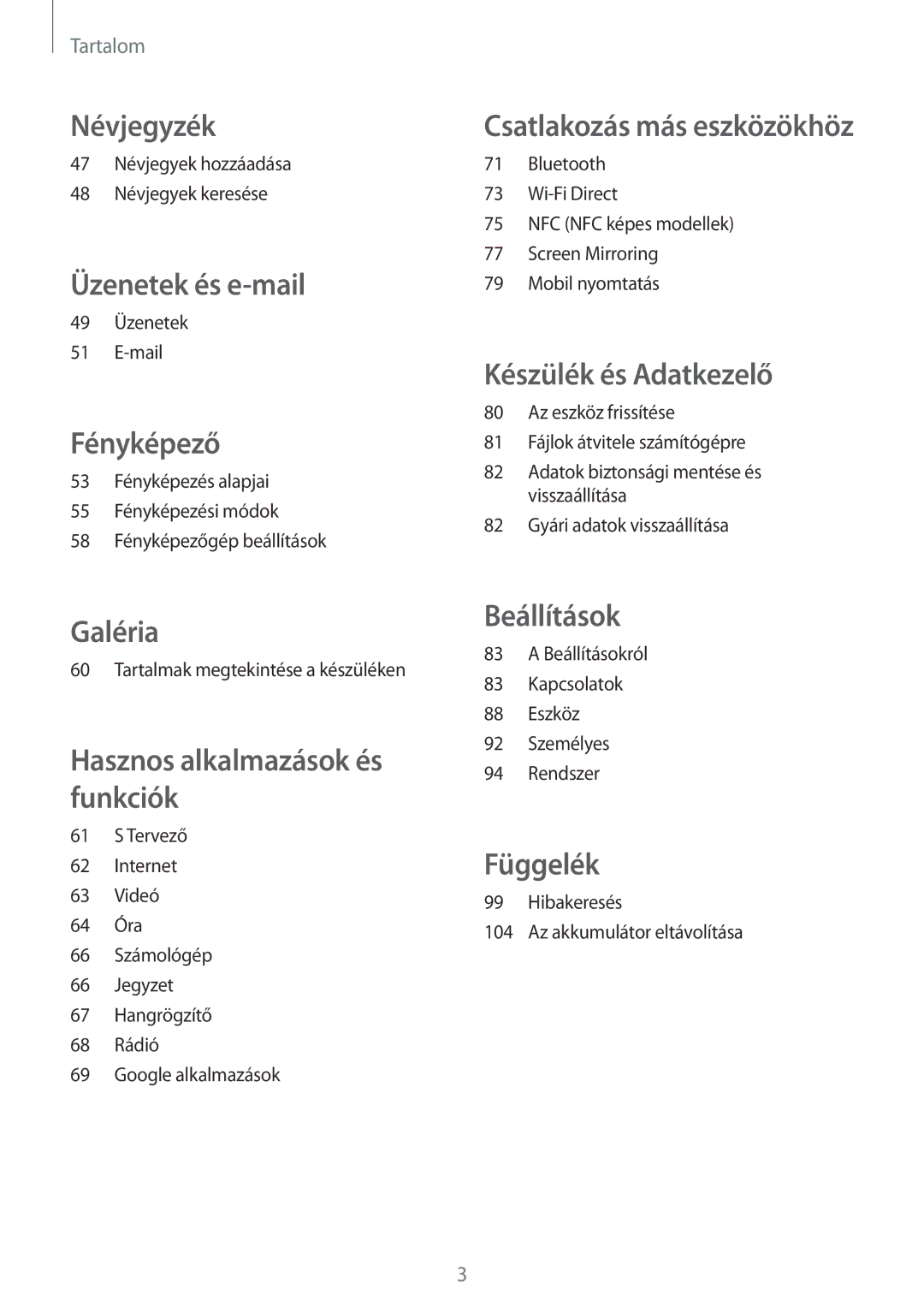 Samsung SM-A300FZKDAUT, SM-A300FZKDROM, SM-A300FZWDROM, SM-A300FZKDATO, SM-A300FZDDAUT, SM-A300FZKDETL manual Névjegyzék 