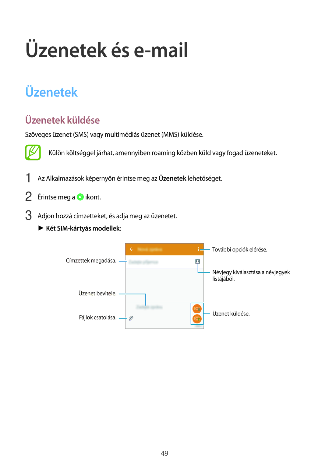 Samsung SM-A300FZWDROM, SM-A300FZKDROM, SM-A300FZKDATO manual Üzenetek és e-mail, Üzenetek küldése, Két SIM-kártyás modellek 