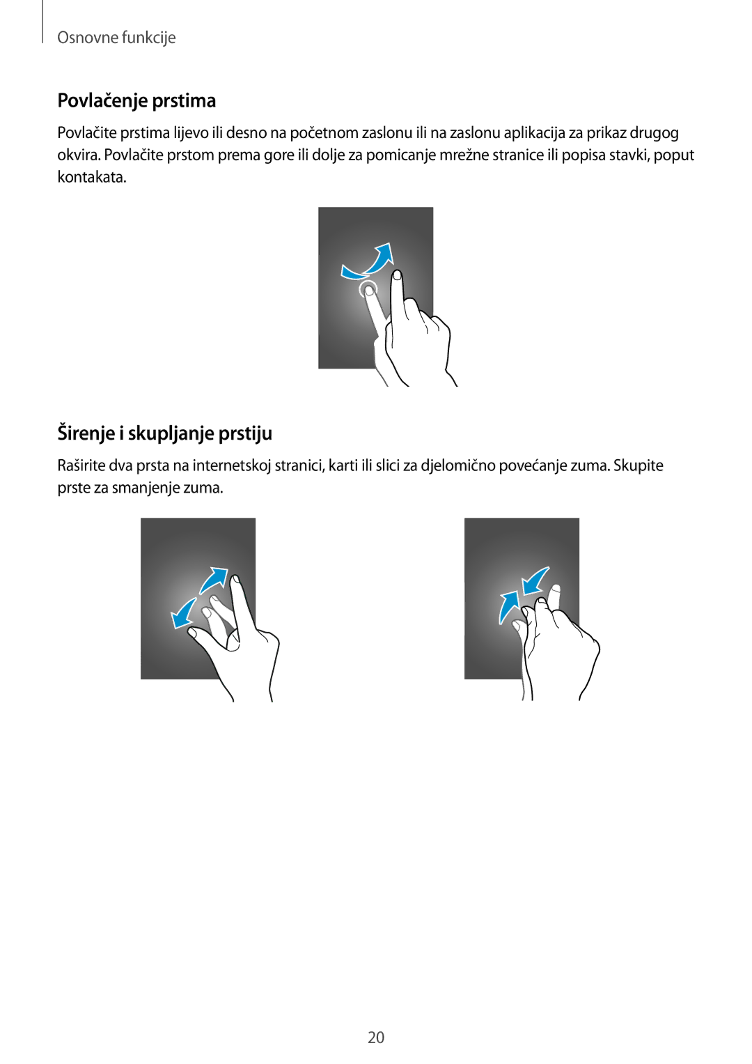 Samsung SM-A300FZWUSEE, SM-A300FZKDSEE, SM-A300FZWDSEE manual Povlačenje prstima, Širenje i skupljanje prstiju 