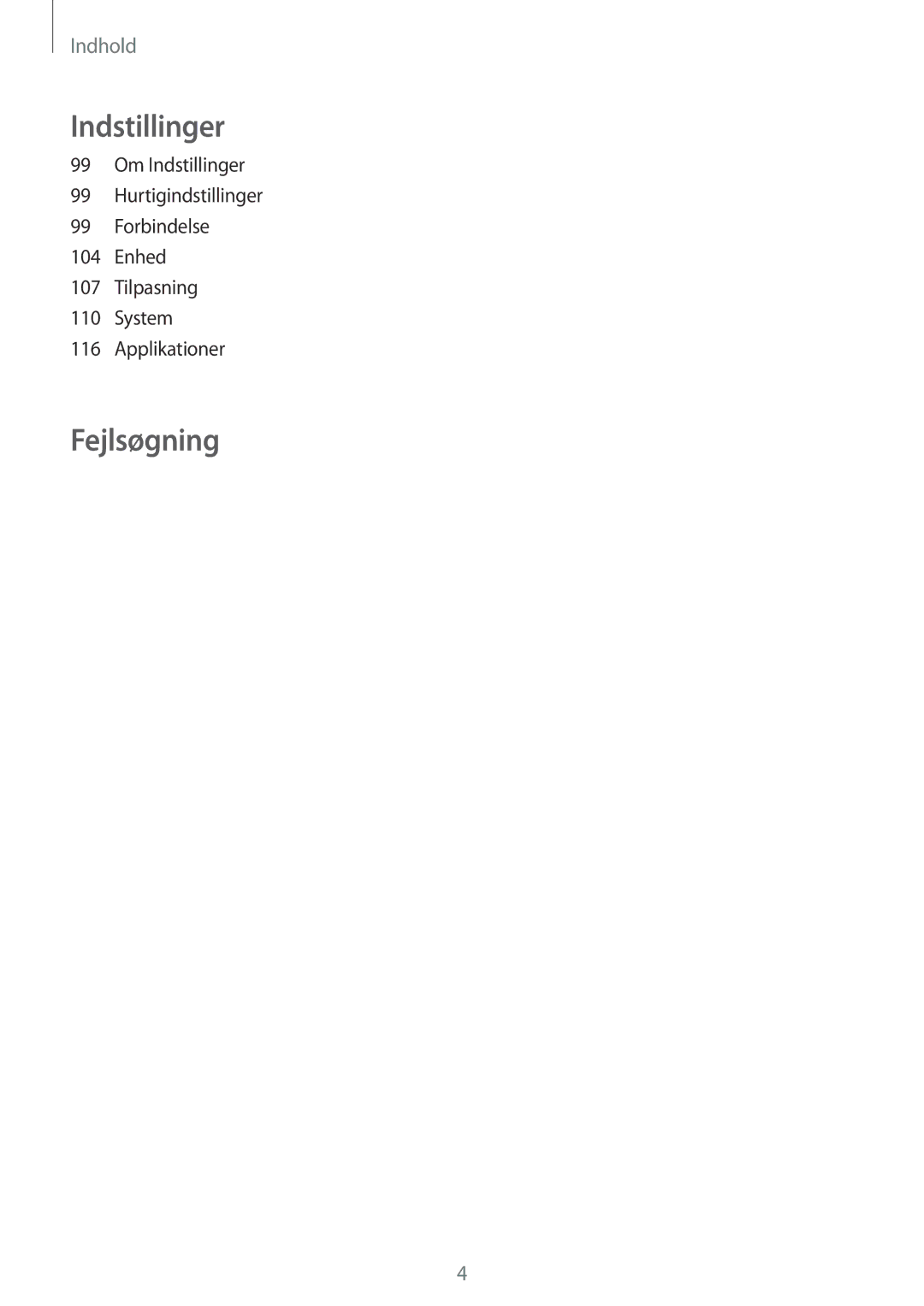 Samsung SM-A300FZSUTEN, SM-A300FZKUNEE, SM-A300FZWUTEN, SM-A300FZSUNEE, SM-A300FZBUNEE, SM-A300FZKUHTS manual Indstillinger 