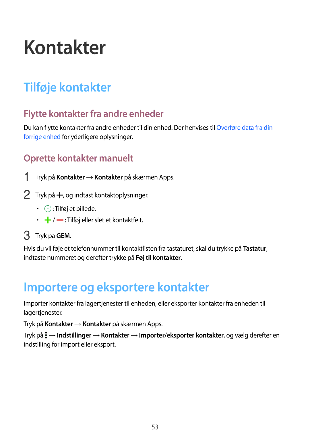 Samsung SM-A300FZSUNEE Kontakter, Tilføje kontakter, Importere og eksportere kontakter, Flytte kontakter fra andre enheder 