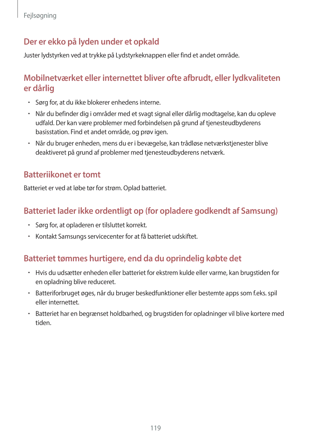 Samsung SM-A300FZKUNEE, SM-A300FZWUTEN, SM-A300FZSUNEE, SM-A300FZBUNEE, SM-A300FZSUTEN Der er ekko på lyden under et opkald 