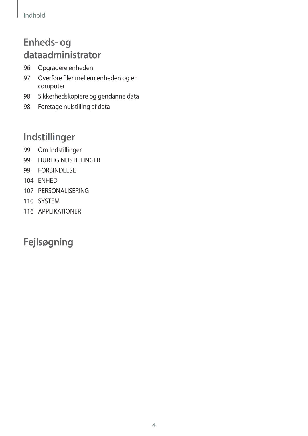 Samsung SM-A300FZSUTEN, SM-A300FZKUNEE, SM-A300FZWUTEN, SM-A300FZSUNEE, SM-A300FZBUNEE, SM-A300FZKUHTS manual Fejlsøgning 